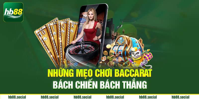 Những mẹo chơi baccarat bách chiến bách thắng