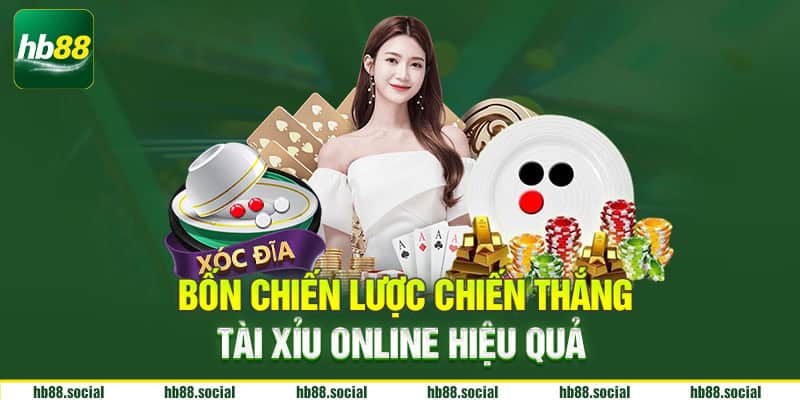 Bốn chiến lược chiến thắng tài xỉu online hiệu quả